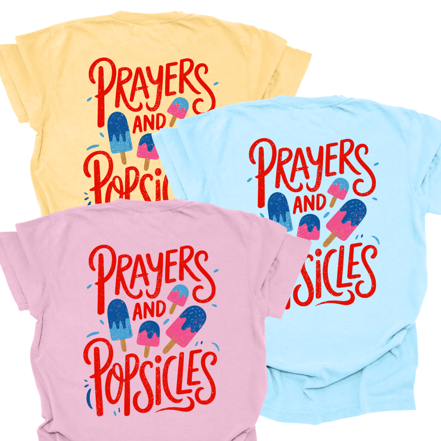 Prayers and Popsicles