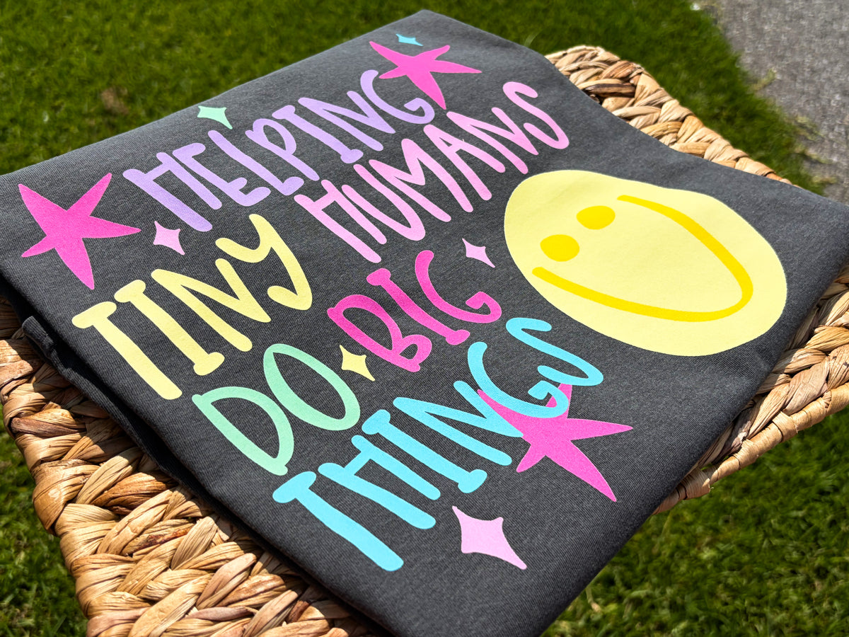 Helping Tiny Humans Do Big Things