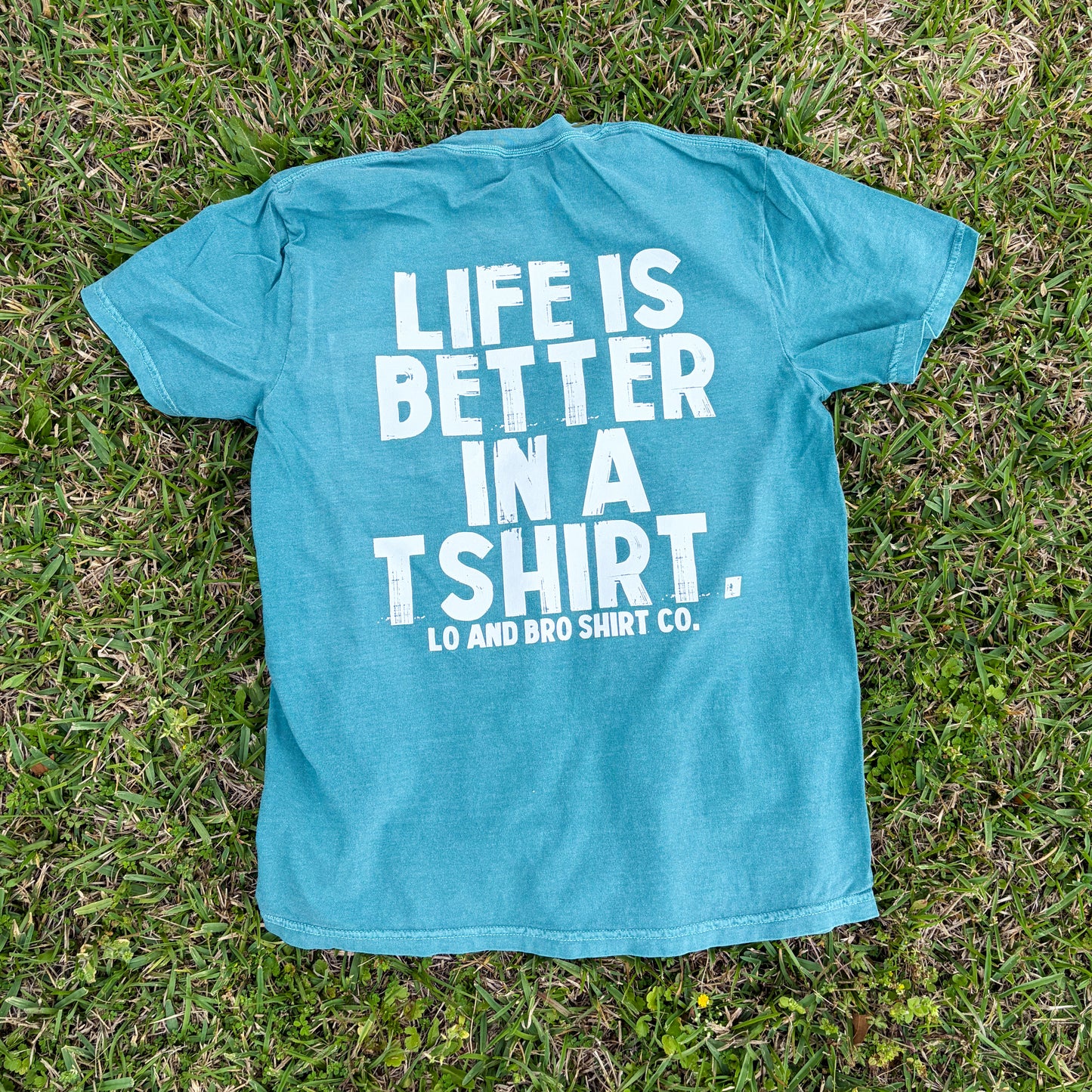 Life is Better in a T-Shirt Logo Tee