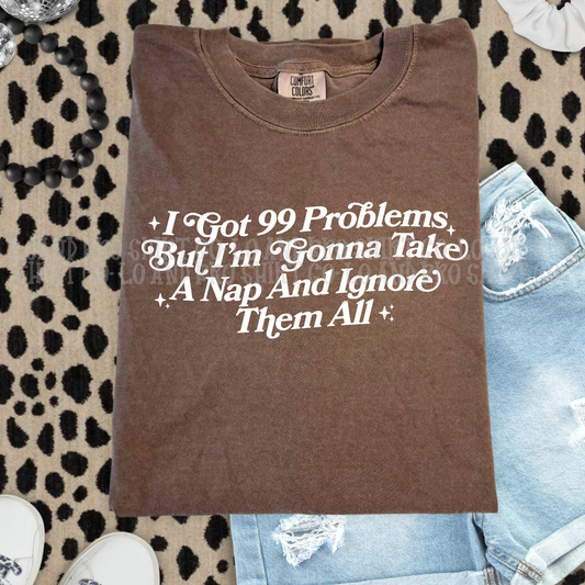 99 problems but I'm gonna take a nap