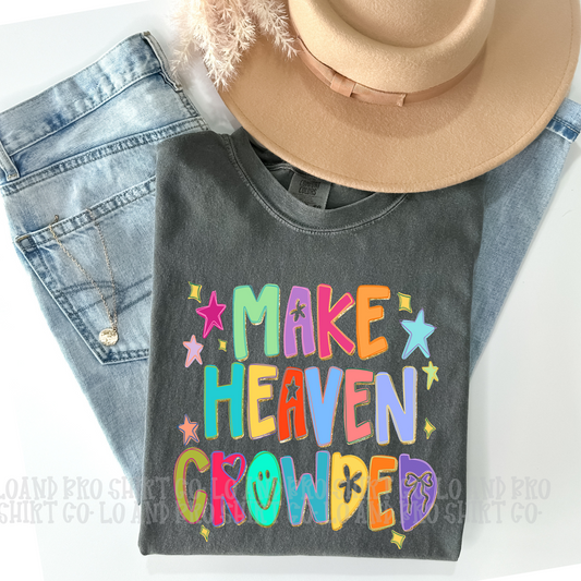 Make Heaven Crowded