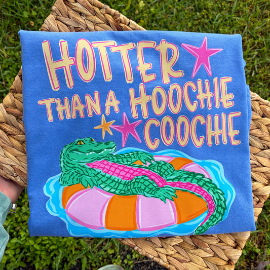 Hotter than a Hoochie Coochie Alligator
