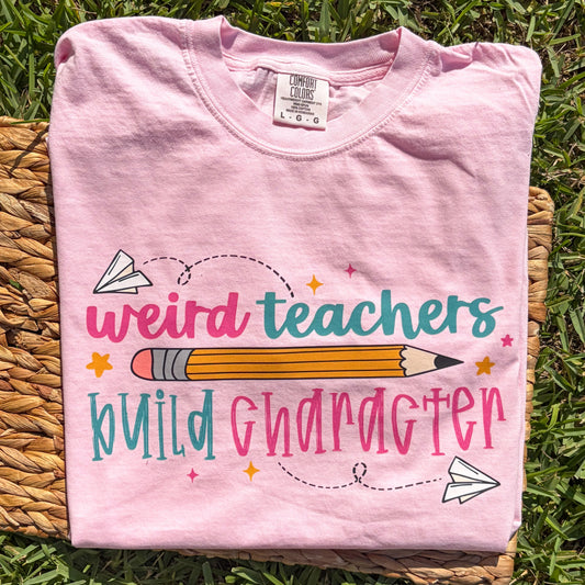 Weird Teachers Build Character
