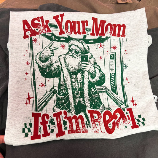 Ask Your Mom if I'm Real