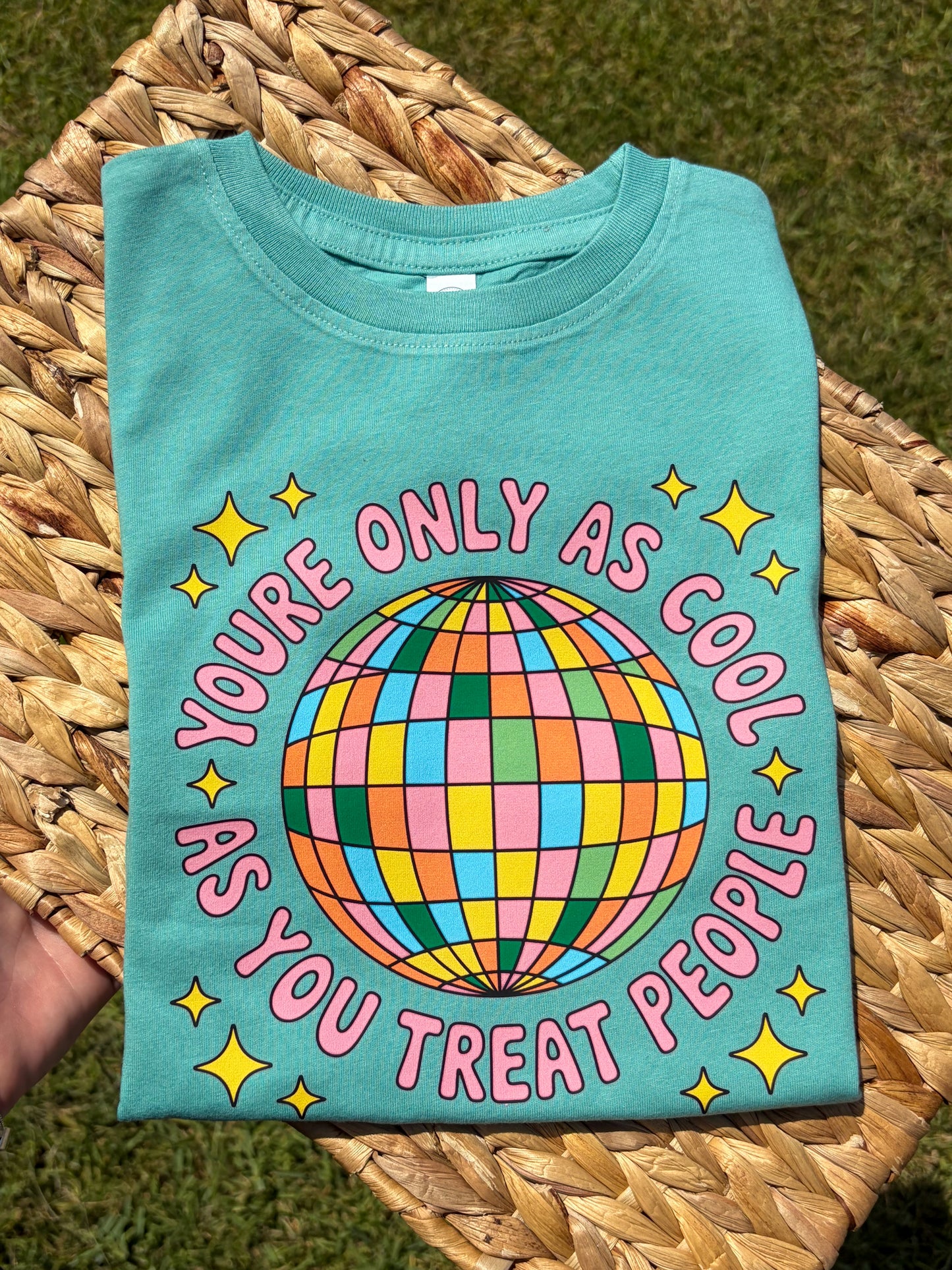 You're Only As Cool As You Treat People