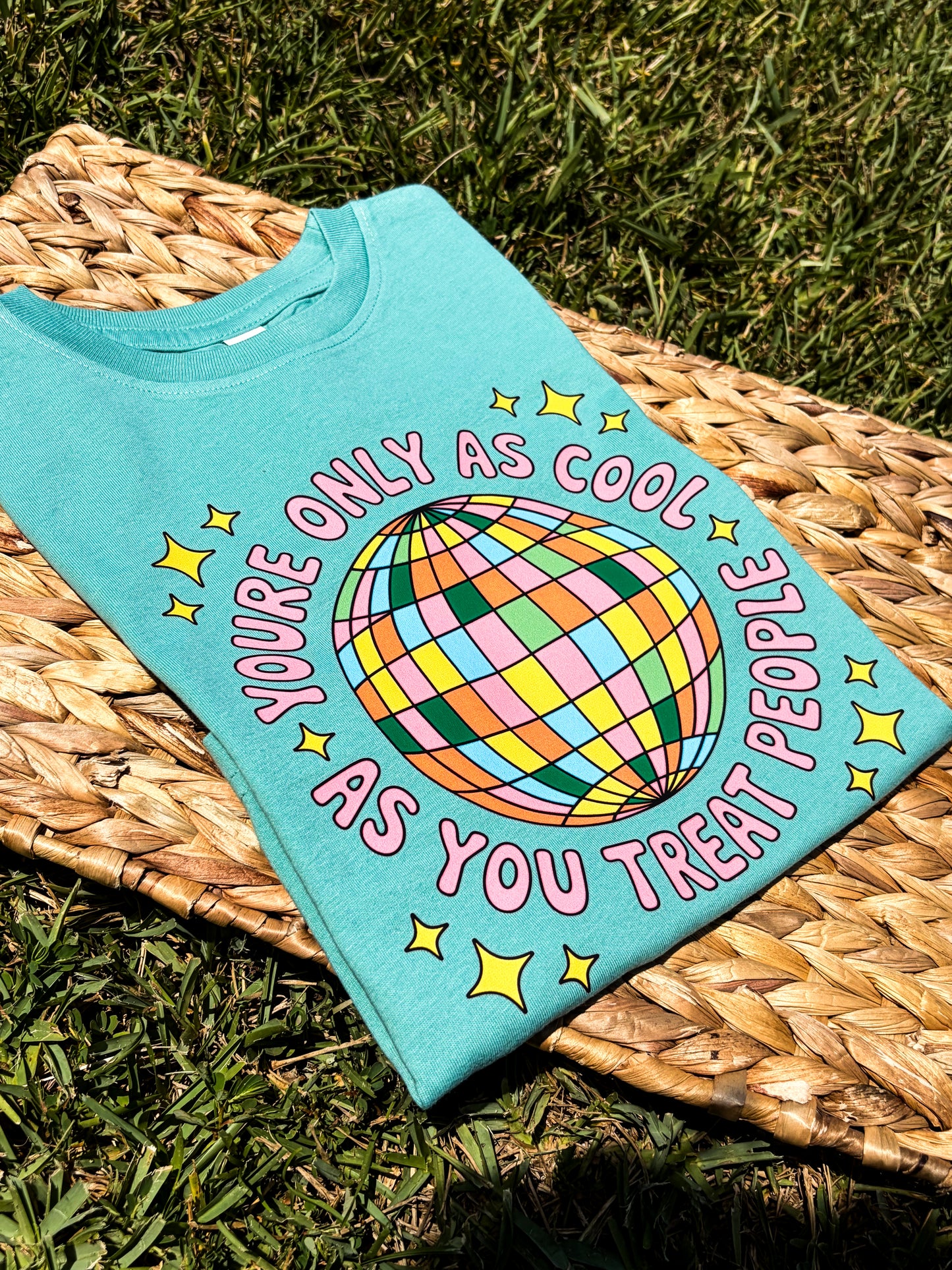 You're Only As Cool As You Treat People