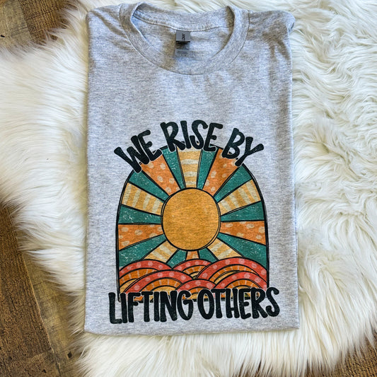 We Rise By Lifting Others