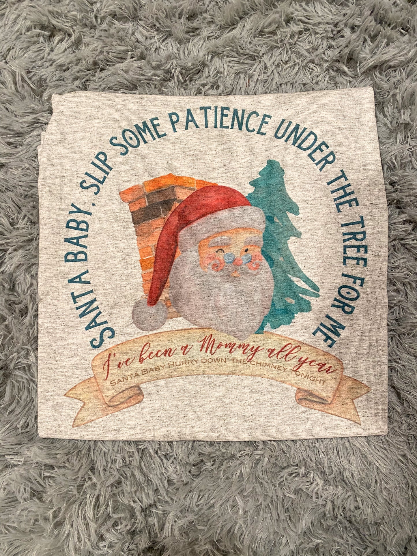 Santa Baby, Slip Some Patience Under The Tree